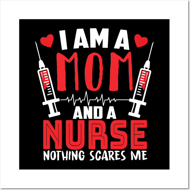 i am a mom and a nurse gift Wall Art by Lomitasu